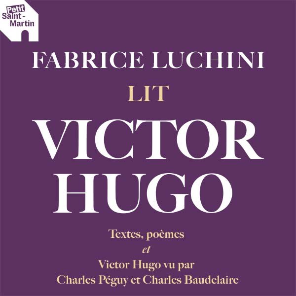 Fabrice Luchini Lit Victor Hugo - Théâtre de l'Atelier - Paris