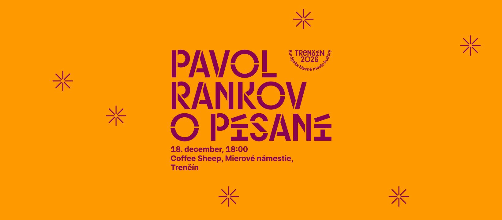 Pavol Rankov o písaní