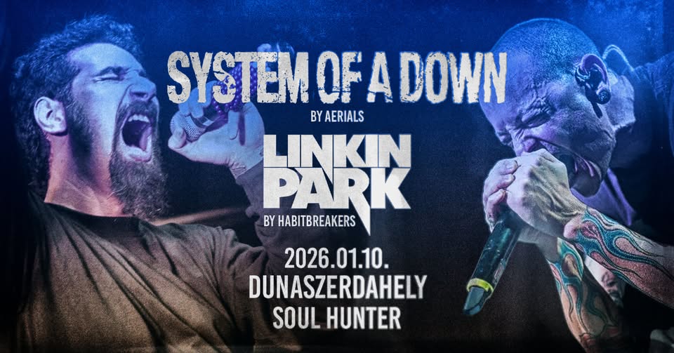 System of a Down by Aerials, Linkin Park by Habitbreakers 💥 Dunaszerdahely, Soul Hunter