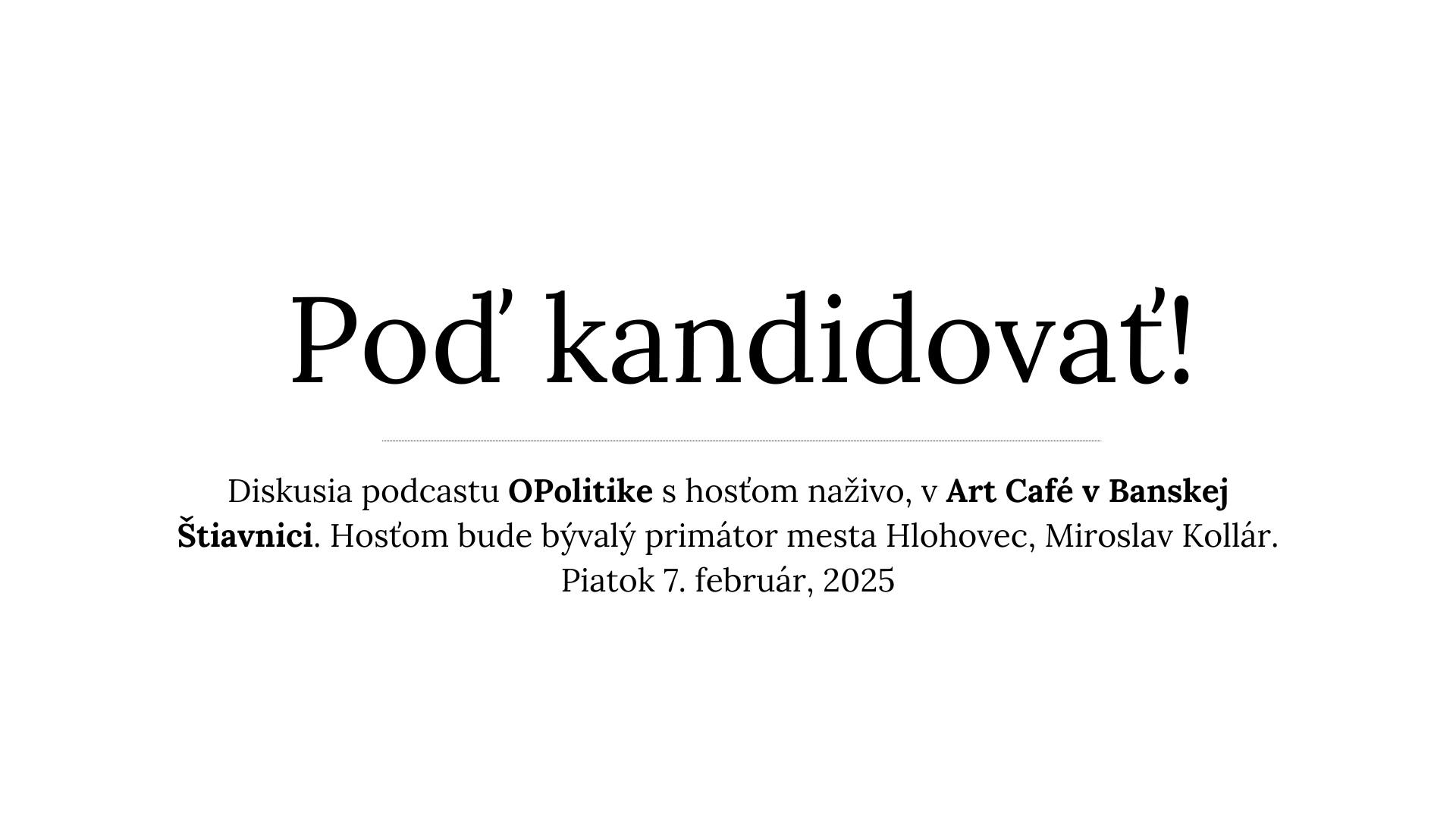 Poď kandidovať! - Diskusia o komunálnej politike podcastu OPolitike