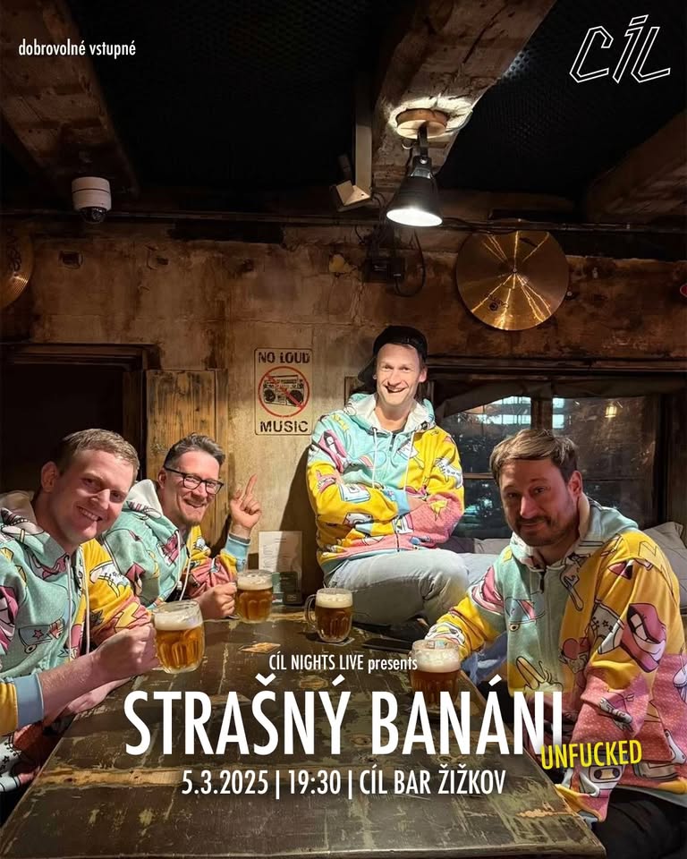 STRAŠNÝ BANÁNÍ unfucked | 5.3.2025, 19:30 | CÍL BAR ŽIŽKOV | dobrovolné vstupné