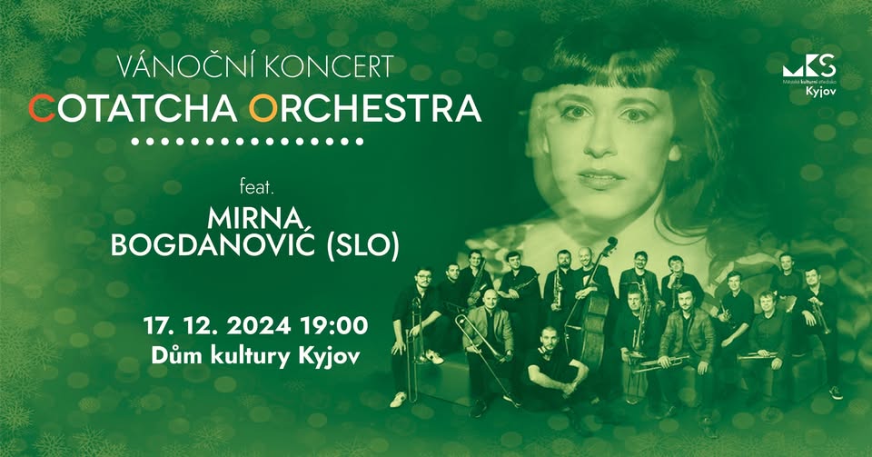 Vánoční koncert - COTATCHA ORCHESTRA feat. Mirna Bogdanović (SLO) / Kyjov