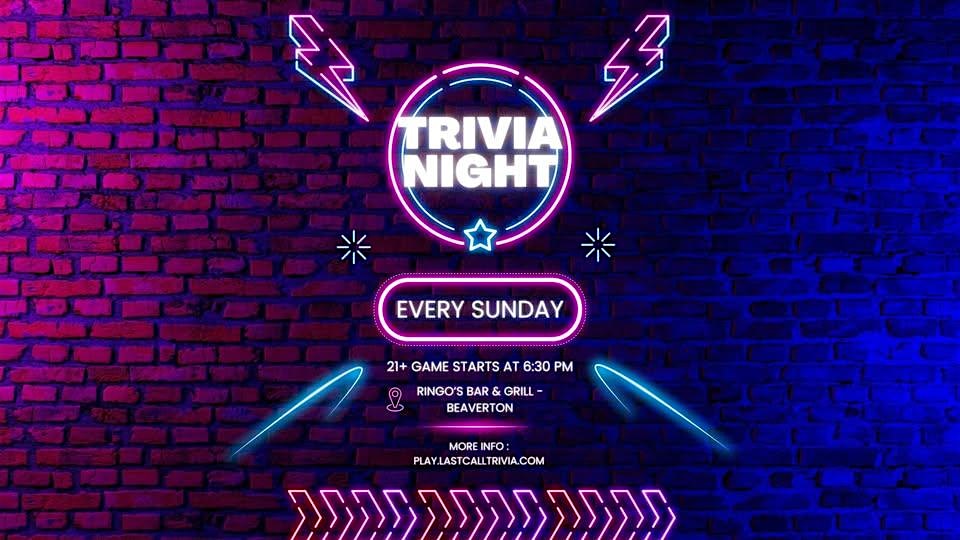 LAST CALL TRIVIA: RINGO'S BAR & GRILL - BEAVERTON