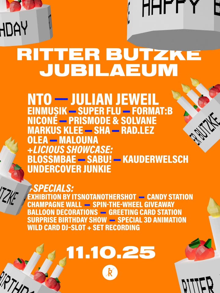 Ritter Butzke Jubiläum w/ NTO, Julian Jeweil, Einmusik & more
