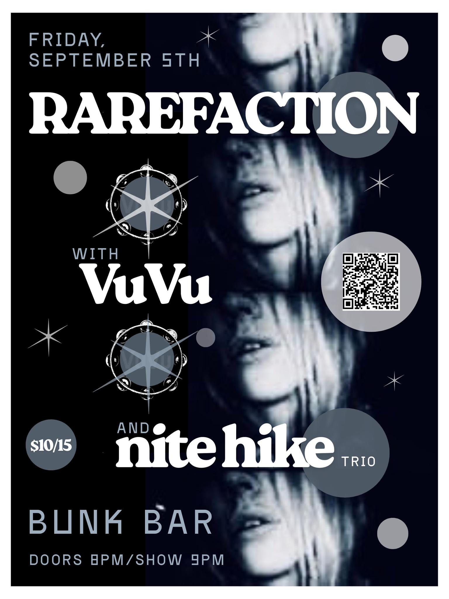 Rarefaction, VuVu, Nite Hike @ Bunk Bar