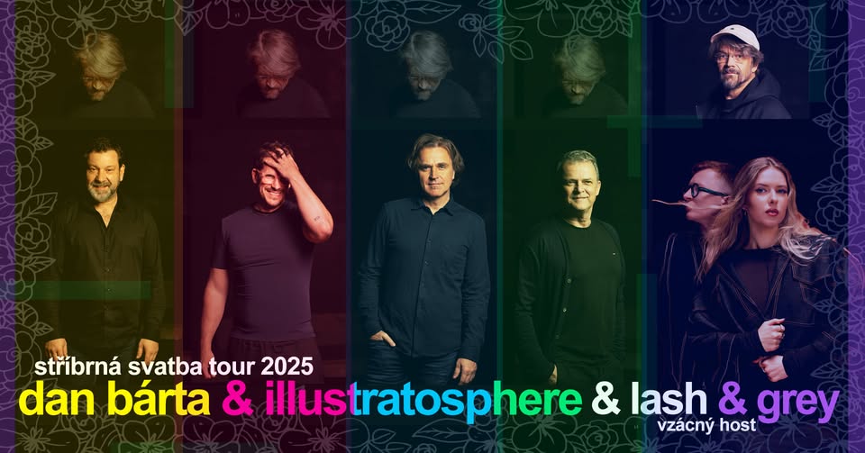 Dan Bárta & illustratosphere + Lash & Grey - Stříbrná svadba tour 2025 v Robotníckom dome