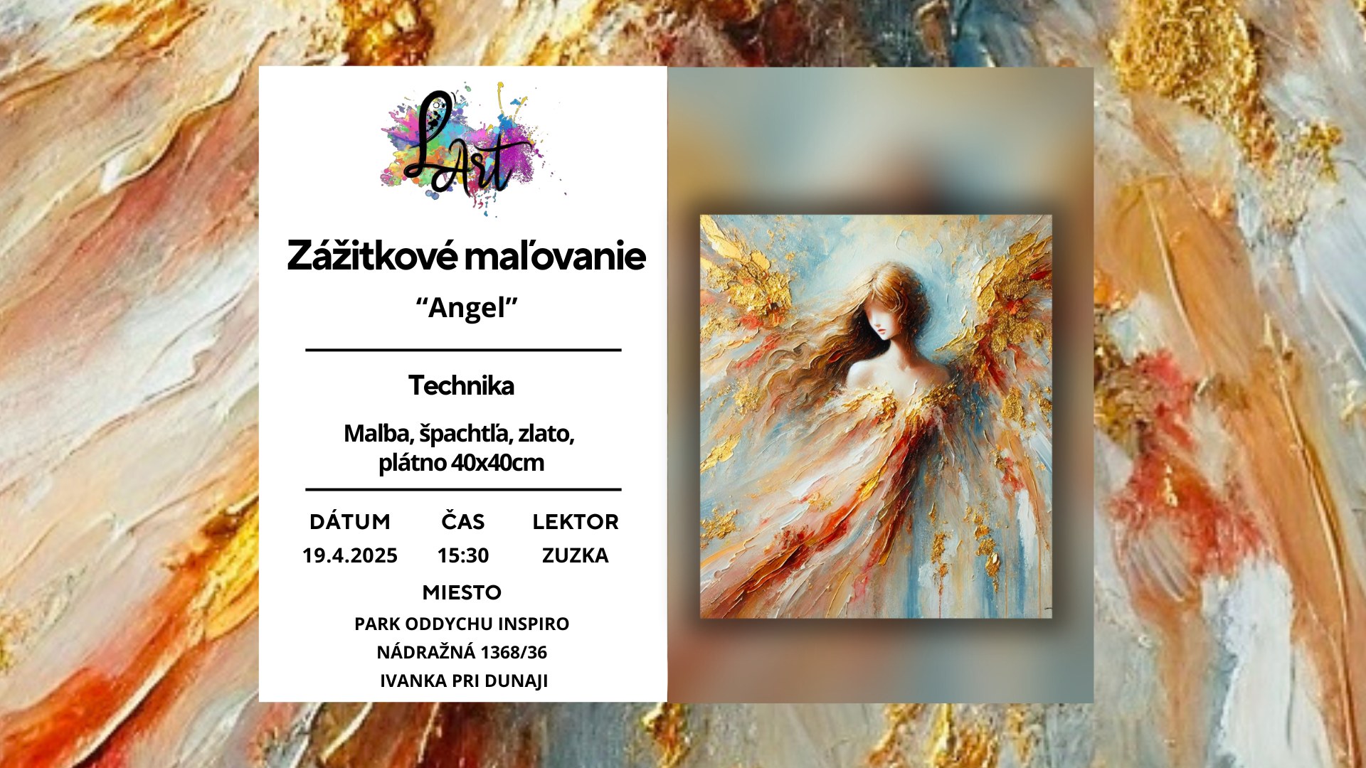 IVÁNKA PRI DUNAJI! Zážitkové maľovanie – “ Anjel…“ Maľba, špachtľa, zlato, plátno 40x40cm