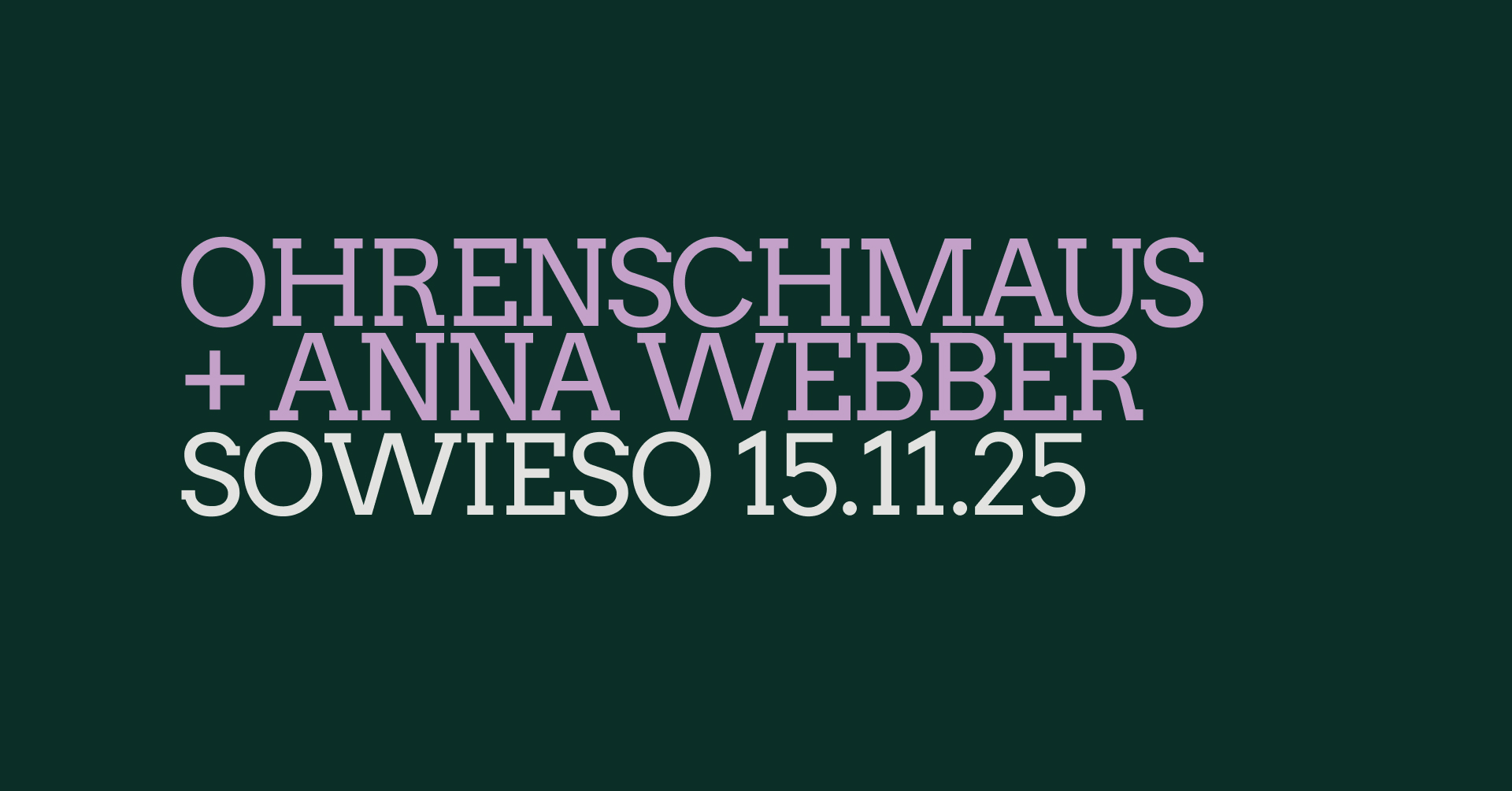 Ohrenschmaus + Anna Webber