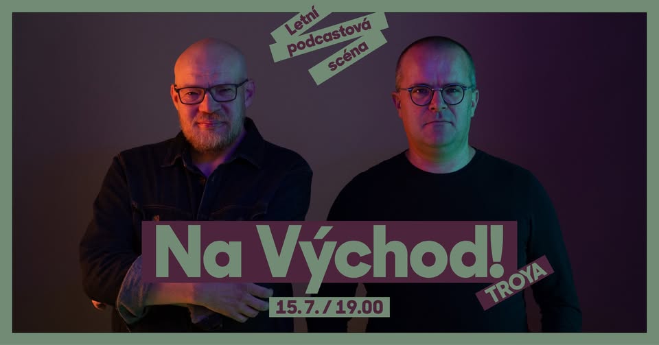 Na Východ! Live – Letní podcastová scéna 2025