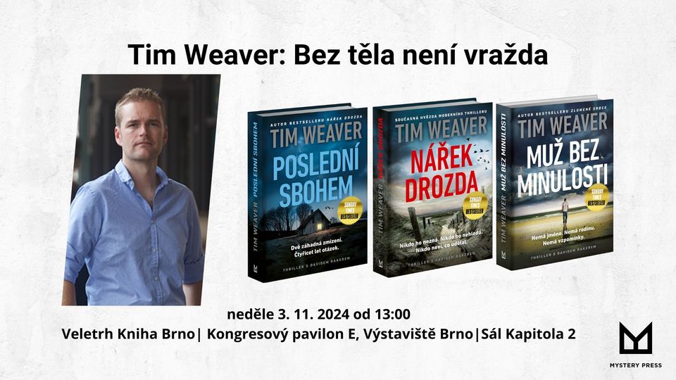 Tim Weaver: Bez těla není vražda | Kniha Brno 2024