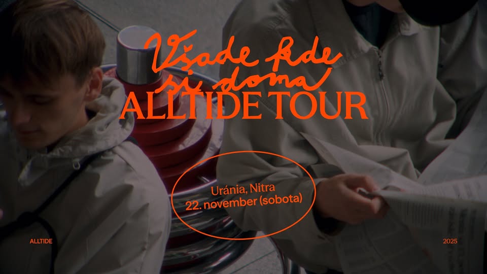 alltide - všade kde si doma tour v Uránii