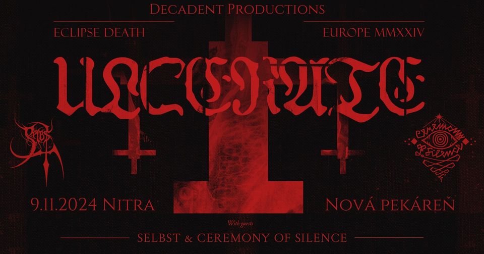 ╪ ULCERATE (Nový Zéland) + SELBST (Venezuela) + CEREMONY OF SILENCE (SVK) ╪  Nitra,Nová pekáreň