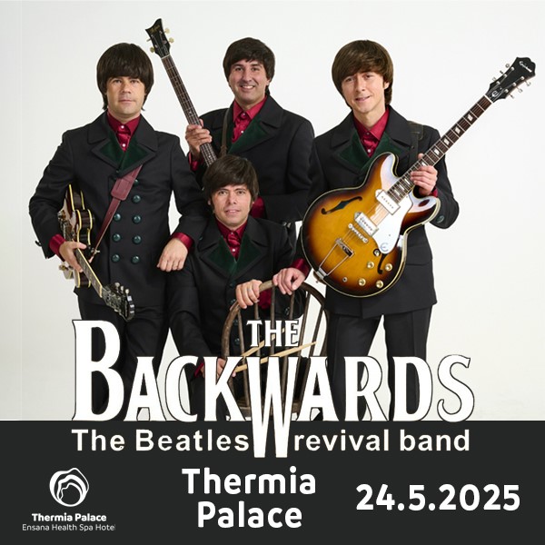 Najlepšia hudobná show na svete s hitmi The Beatles so skupinou THE BACKWARDS v Thermia PALACE