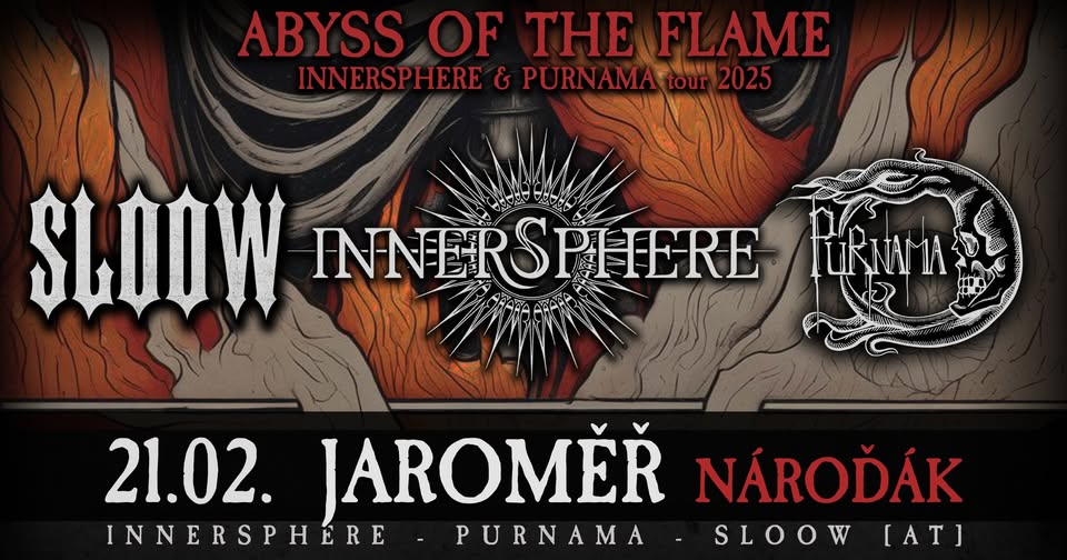 "Abyss of the flame tour 2025" - Jaroměř: Innersphere + Purnama + Sloow [AT]