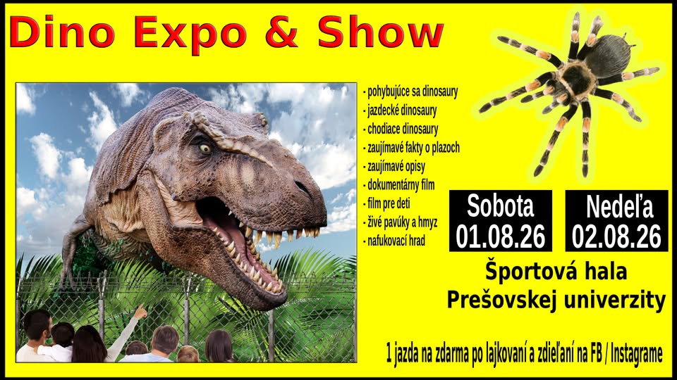 Dino Expo & Show & Pavúky Športová hala Prešovskej univezrity