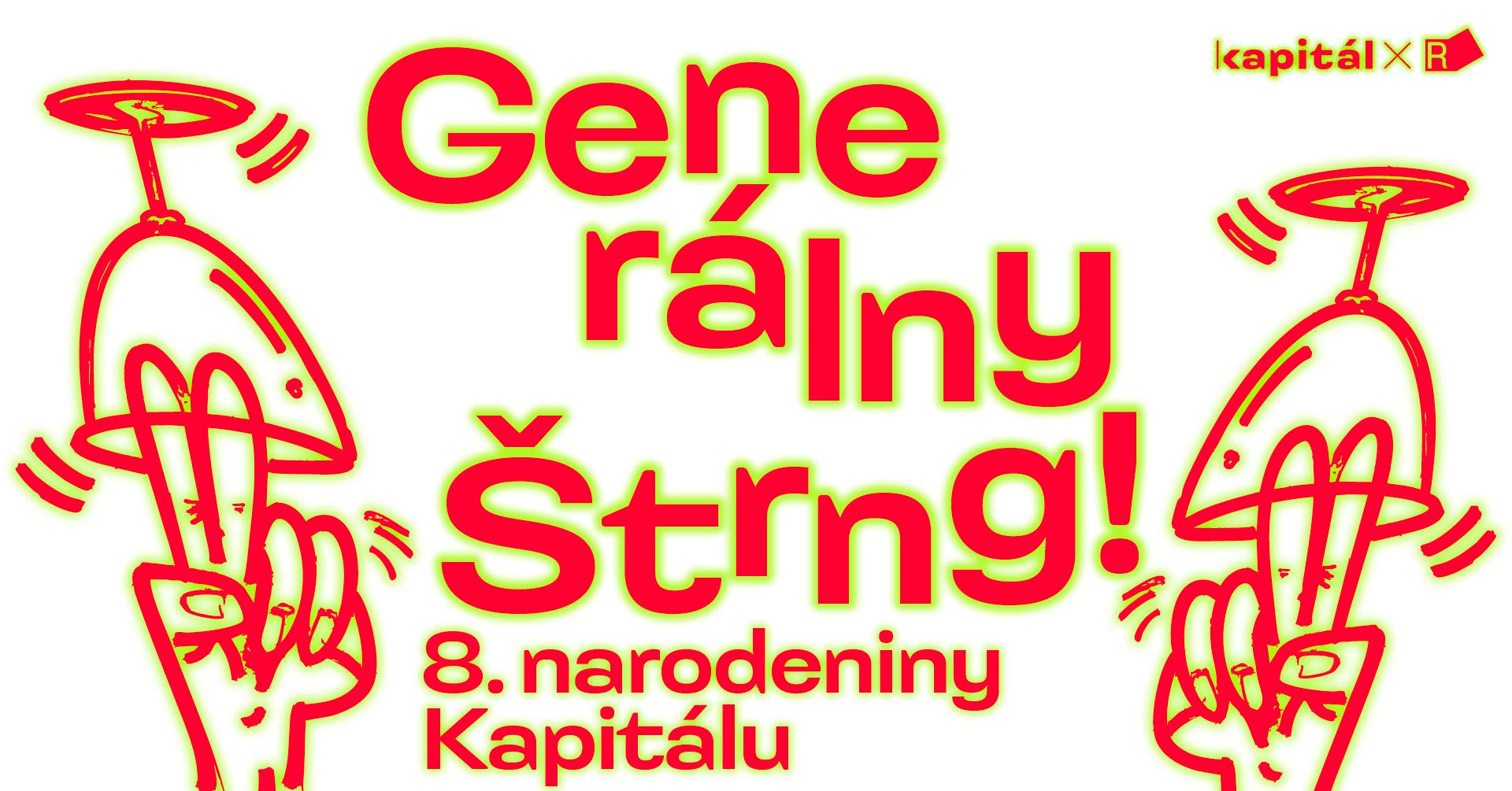 Generálny štrng — 8. narodeniny Kapitálu