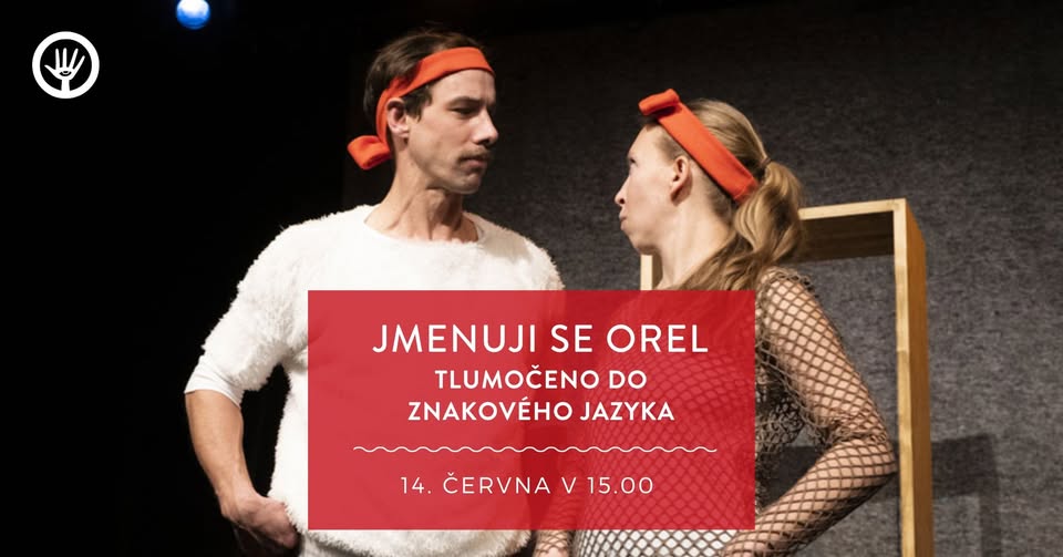 Jmenuji se Orel | tlumočeno do znakového jazyka