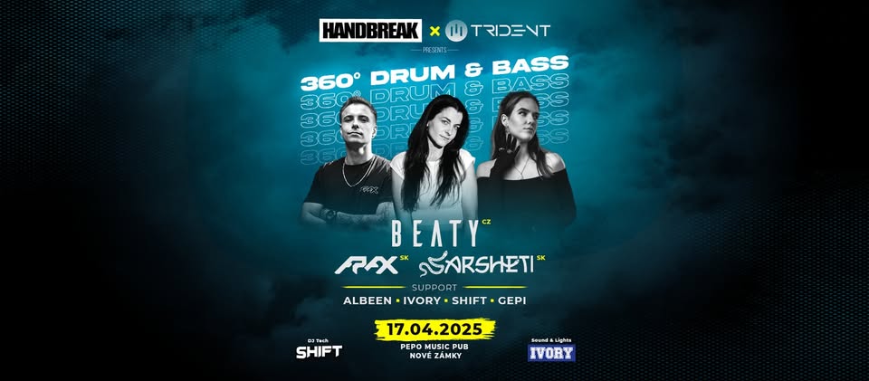 Handbreak x III Trident | 360° Drum & Bass Night | Nové Zámky