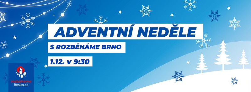 1. ADVENTNÍ NEDĚLE S ROZBĚHÁME BRNO - OBŘANY (POKROČILÍ) (Brno - sever)