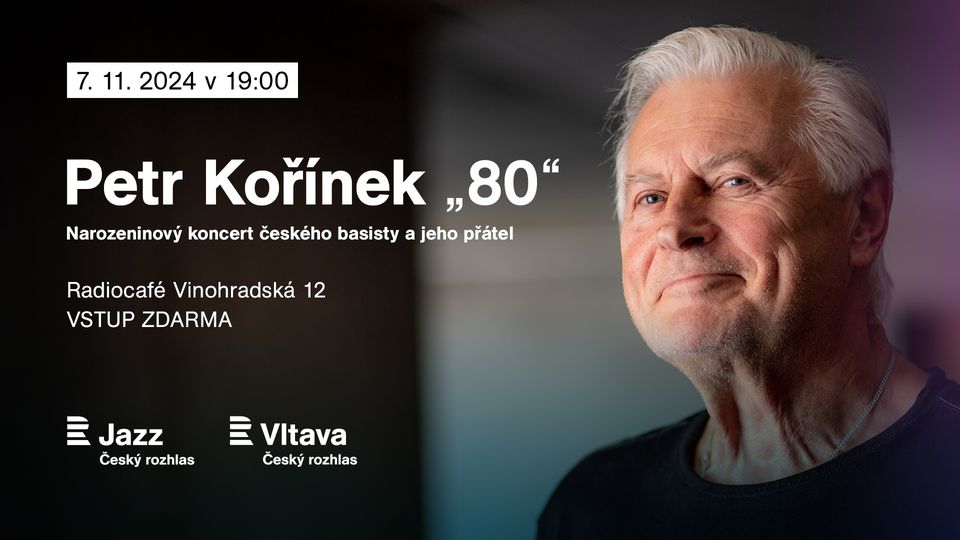 Český rozhlas Jazz Café - Petr Kořínek "80"