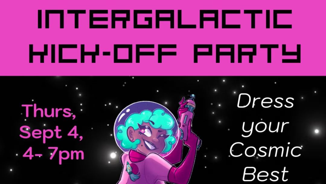 Intergalactic Kick Off Party - FREE