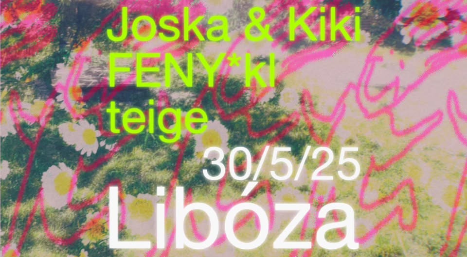 Libóza | Joska & Kiki + FENY*kl + teige ☀️🌸🌿