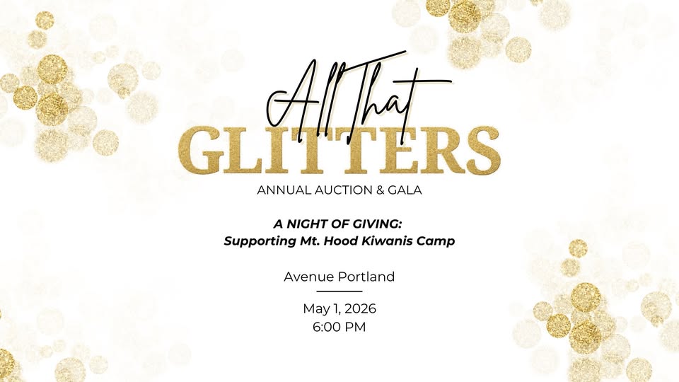 "All That Glitters" Auction & Gala benefiting Mt. Hood Kiwanis Camp