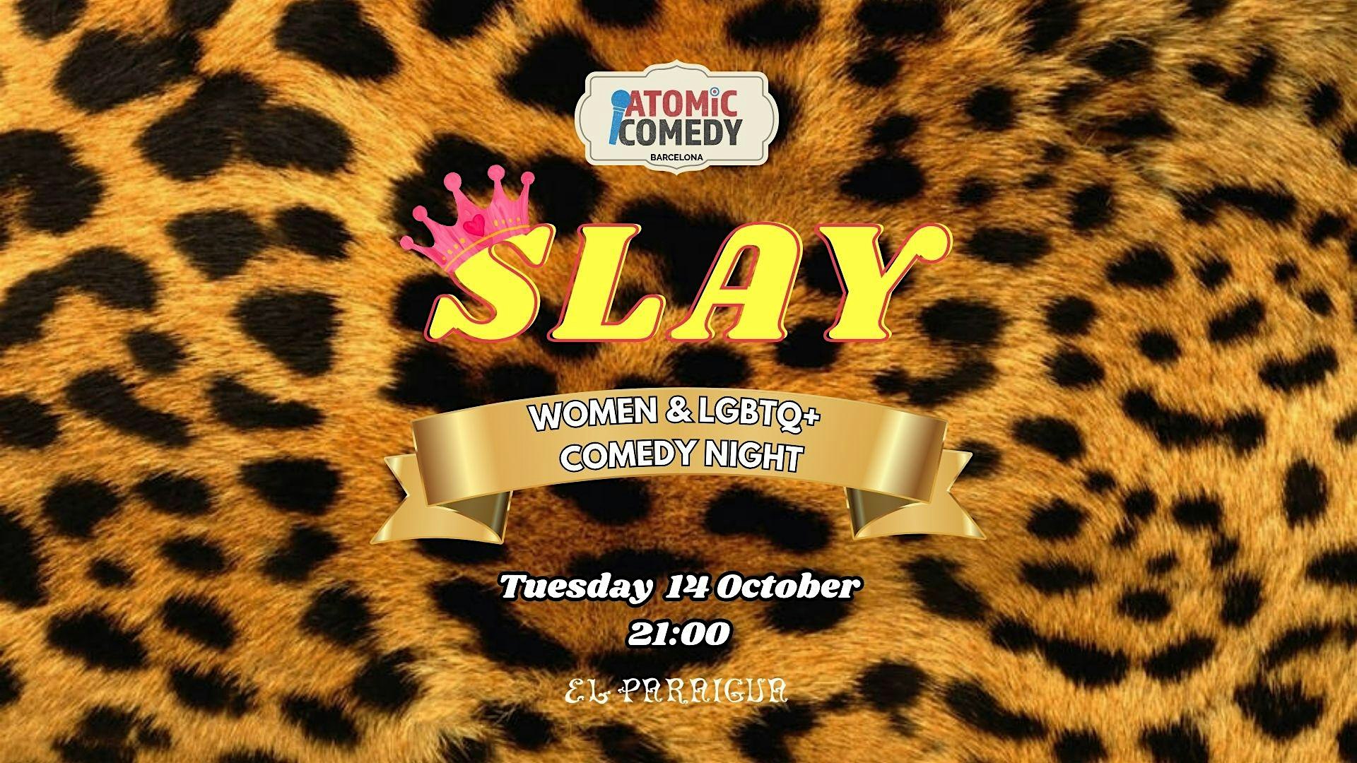 SLAY! Women and LGBTQ+ English Comedy Night