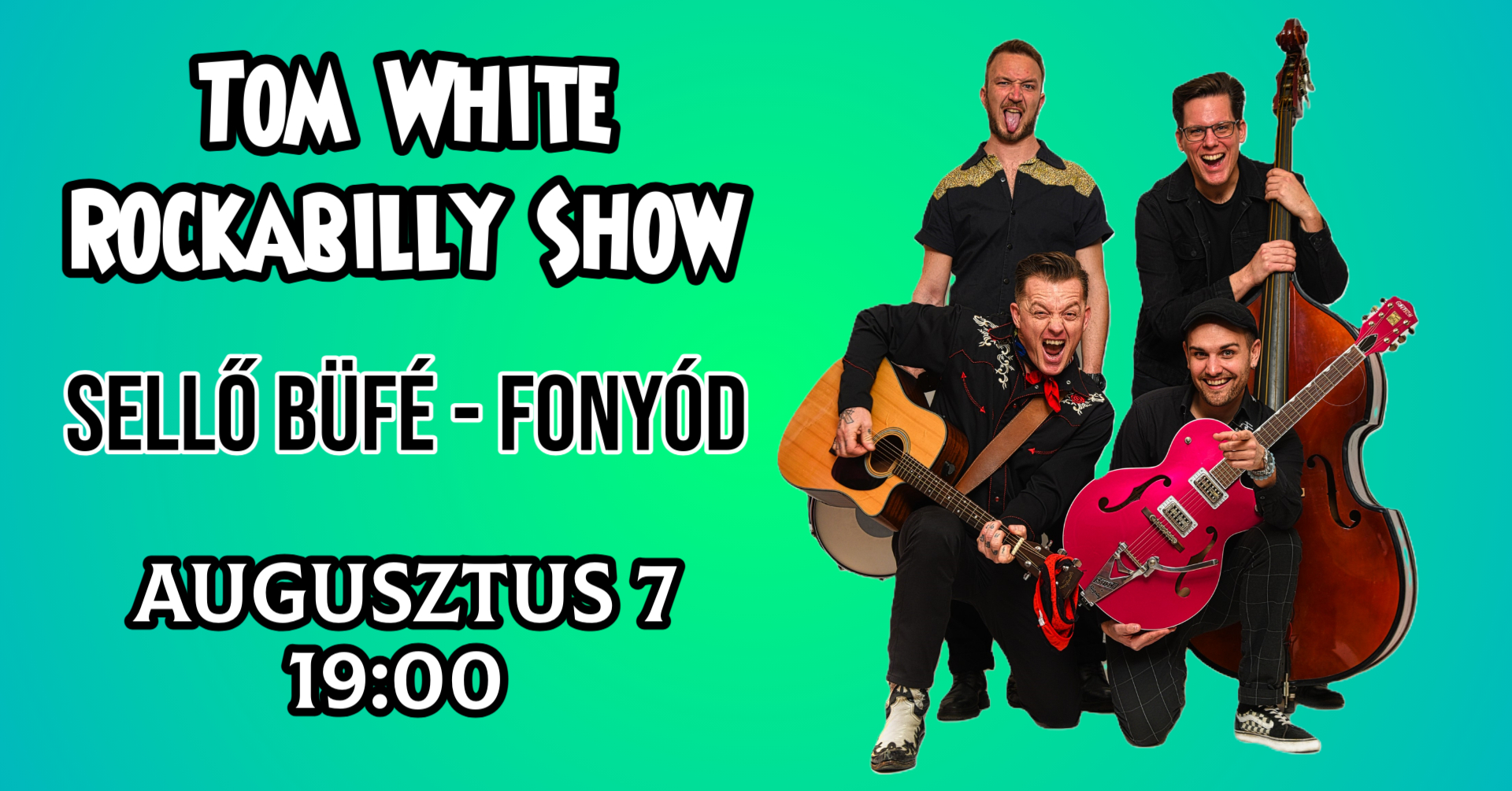 Tom White Rockabilly Show - Fonyód Sellő Büfé a Partybüfé
