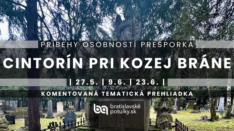 Cintorín pri Kozej bráne | Bratislavské potulky