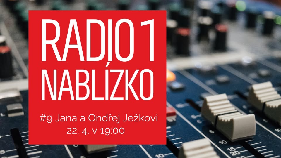 Radio 1 nablízko #9: Jana a Ondřej Ježkovi