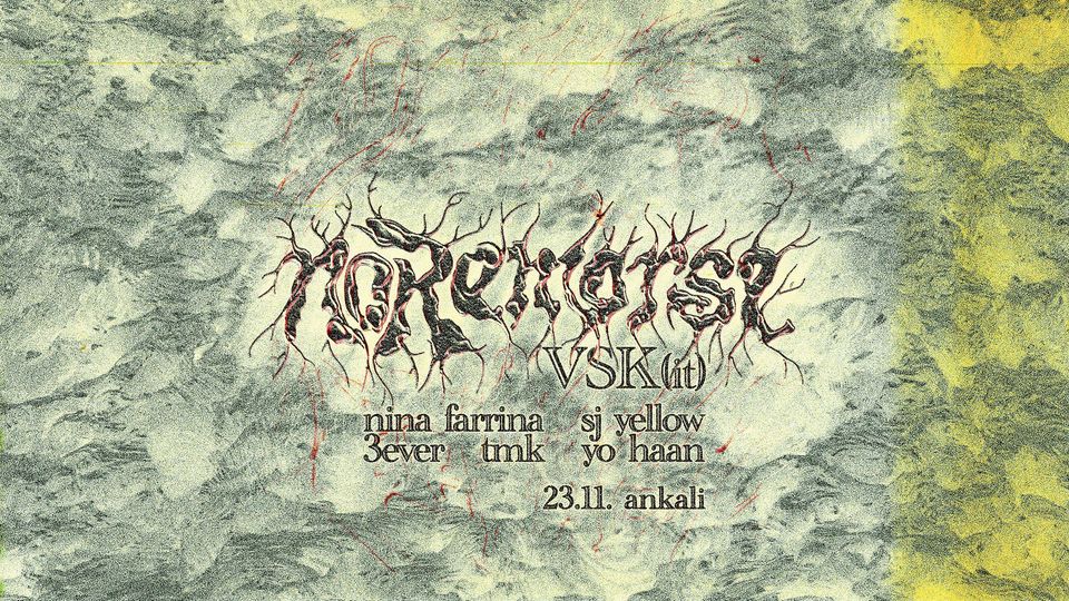 noRemorse RAVE // VSK (IT), 3ever, nina farrina, sj yellow, tmk, yo haan