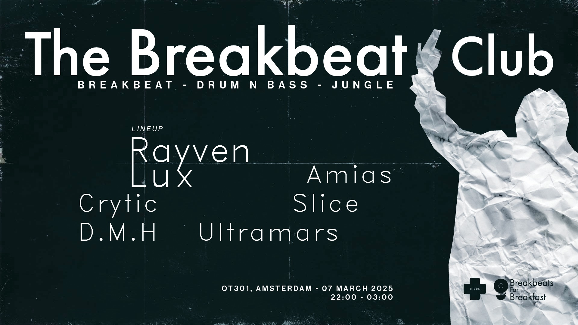 The Breakbeat Club @ OT301, Amsterdam (Rayven Lux / Ultramars / Amias / Crytic / Slice / D.M.H)