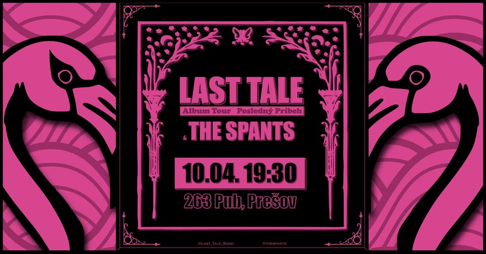 LAST TALE x THE SPANTS | Prešov, 263 Pub