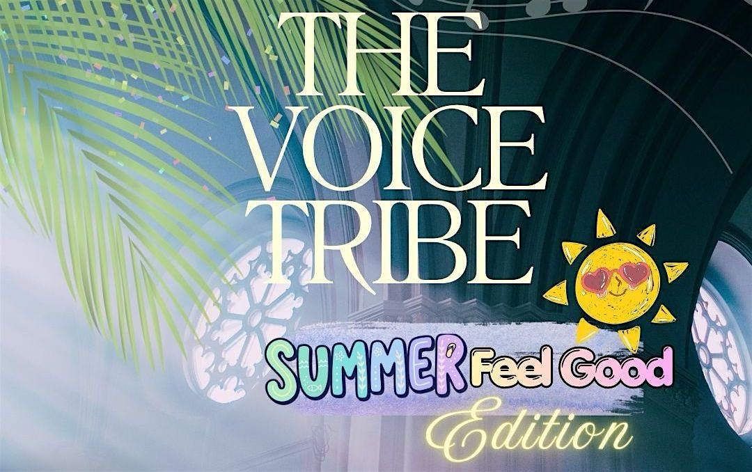 THE VOICE TRIBE Night-'Summer Feel Good' Edition