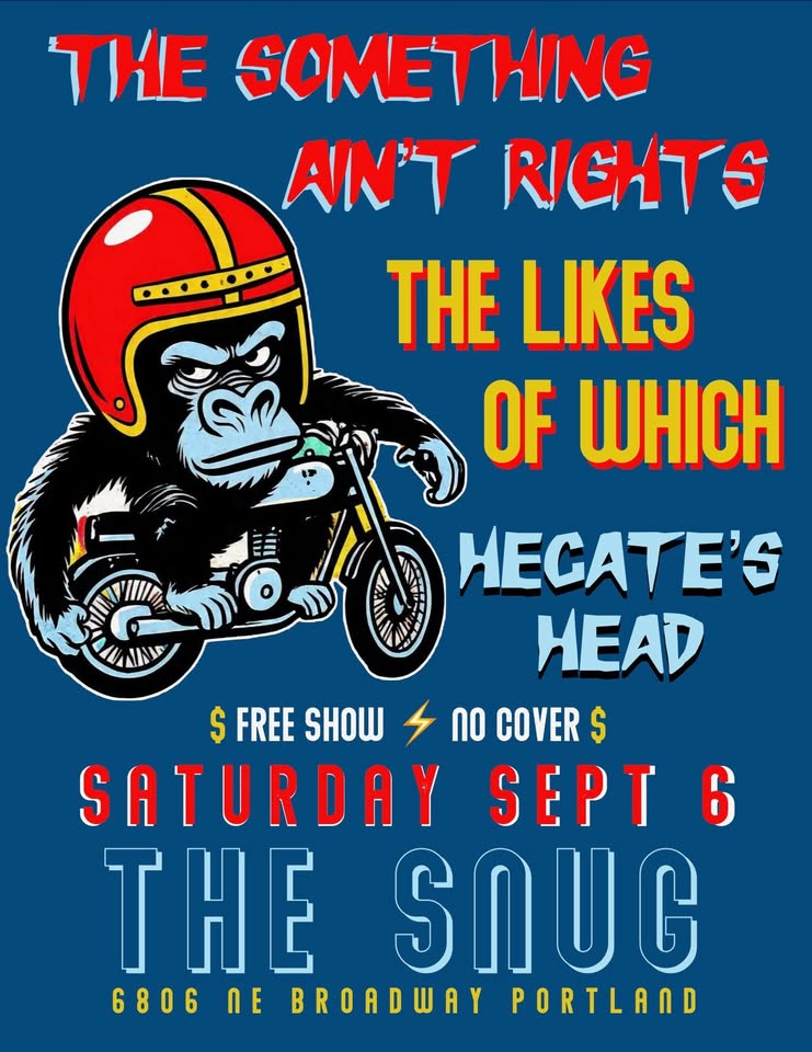 The Something Ain’t Rights with The Likes of Which and Hecate’s Head at The Snug