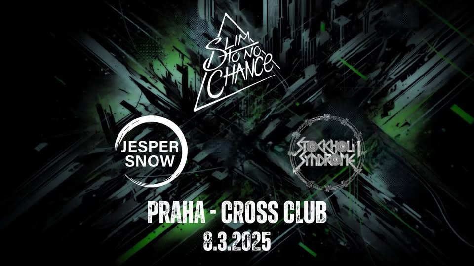 Slim To No Chance @ Cross Club - Praha w/ Jesper Snow & Stockholm Syndrome
