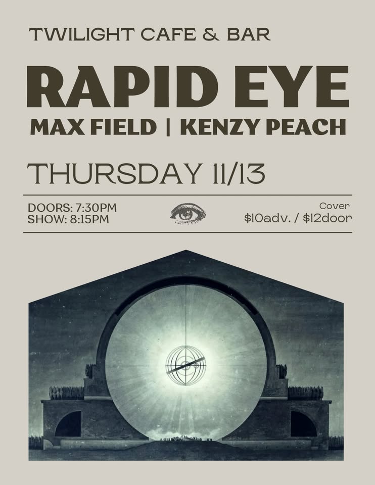 Rapid Eye w/ Max Field, Kenzy Peach