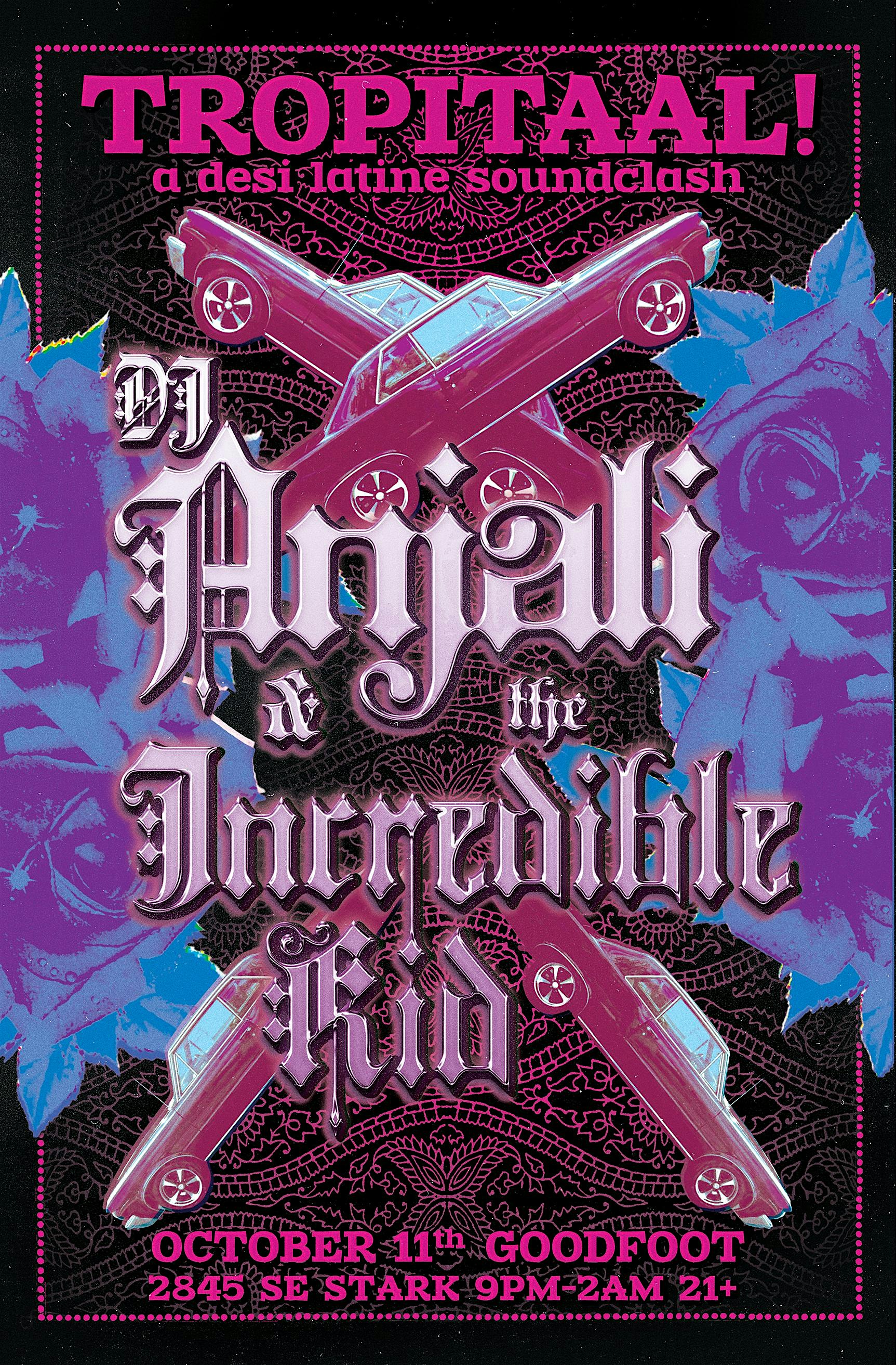 TROPITAAL! Desi Latine Soundclash with DJ Anjali and The Incredible Kid
