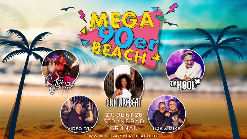 MEGA 90ER BEACH – 27.06.26 - Culture Beat, Da Hool, Cherry Berlin uvm.