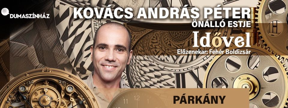Kovács András Péter - KAP önálló estje Párkányban! Mv. Fehér Boldizsár