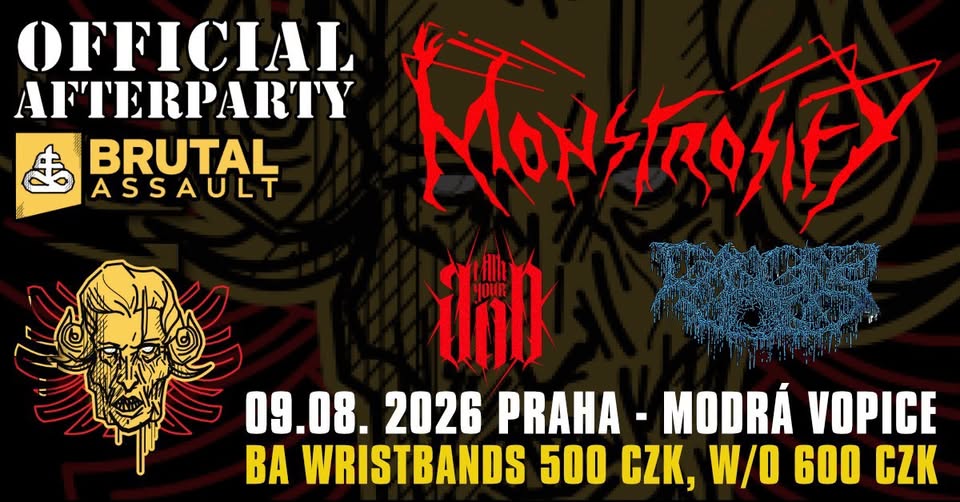 BRUTAL ASSAULT AFTERPARTY: MONSTROSITY, I AM YOUR GOD, CANCER VOID - Praha
