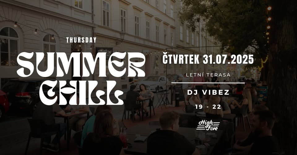THURSDAY SUMMER CHILL | DJ VIBEZ | LETNÍ TERASA HIGH FIVE