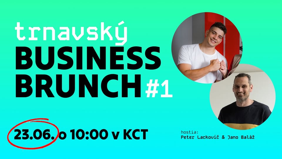TRNAVSKÝ BUSINESS BRUNCH #1: Peter Lackovič a Jano Baláž