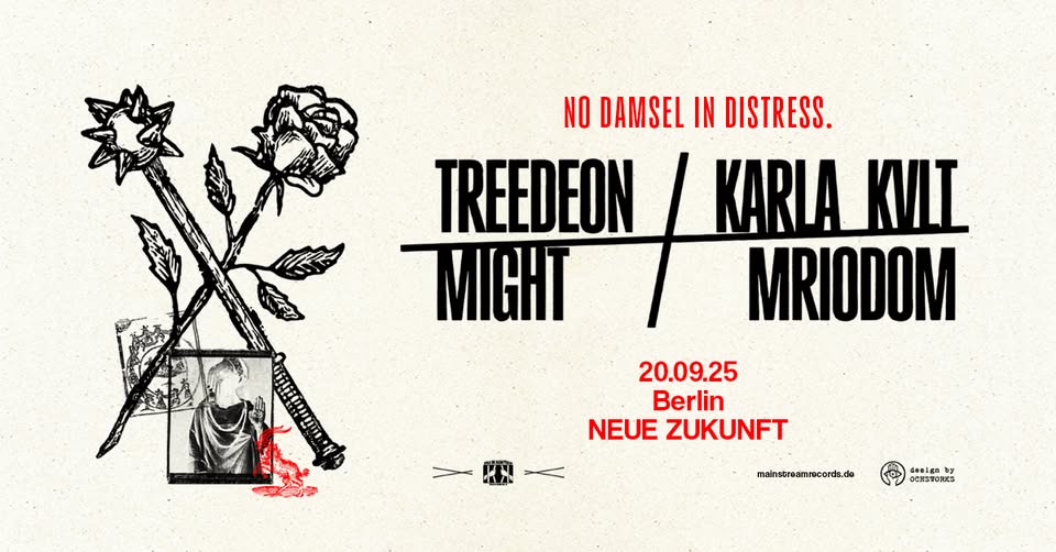 EOM & USU pres.: NO DAMSEL IN DISTRESS w/ Treedeon, Karla Kvlt, Might & Mriodom | Neue Zukunft