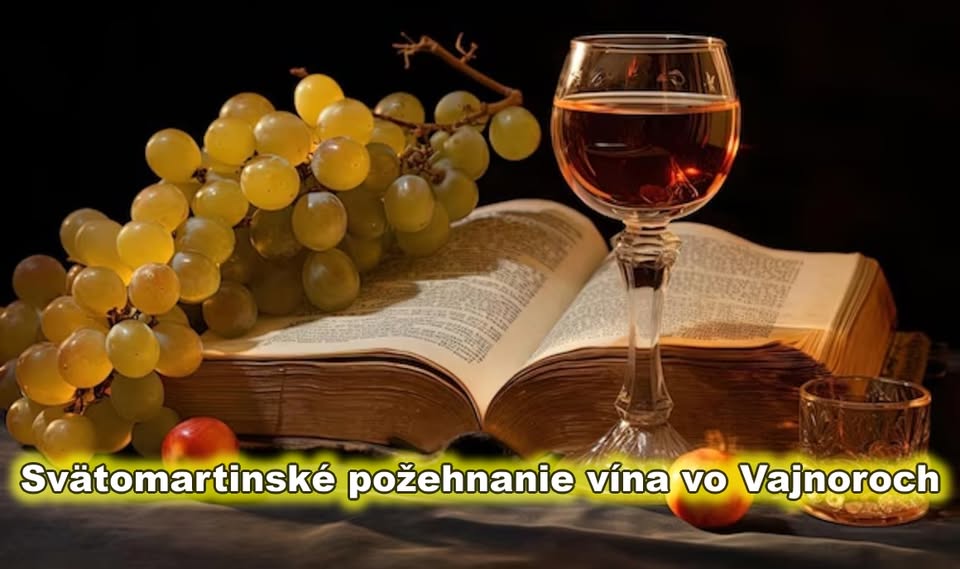 Slávnostné svätomartinské požehnanie mladého vína vo Vajnoroch
