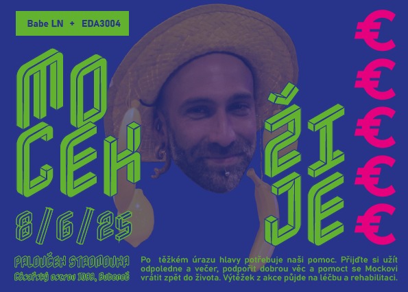 Společně pro Mocka /// benefice a Djs na Paloucku /// Babe LN / EDA3004 / TBA
