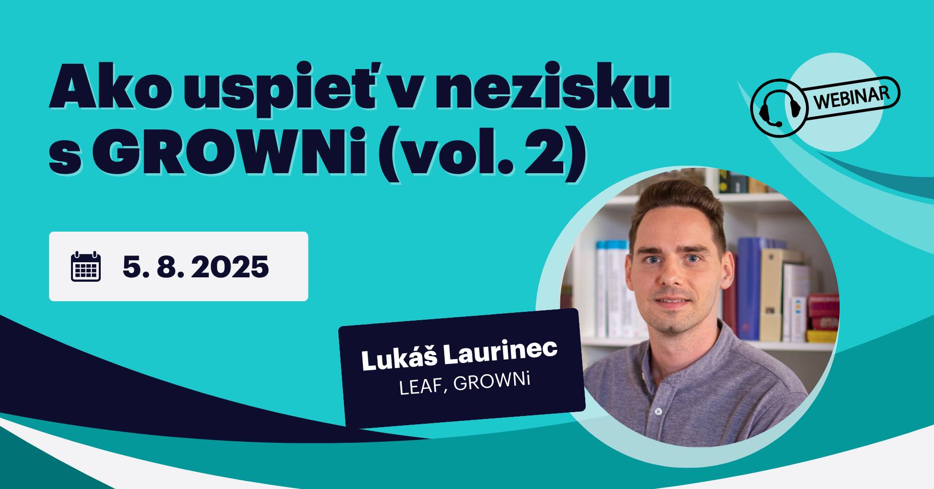 WEBINÁR: Ako uspieť v nezisku s GROWNi (vol. 2)