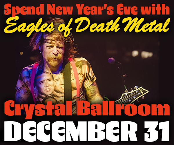 Spend New Years Eve with Eagles of Death Metal @ Crystal Ballroom, w/ special guest: Spoon Benders