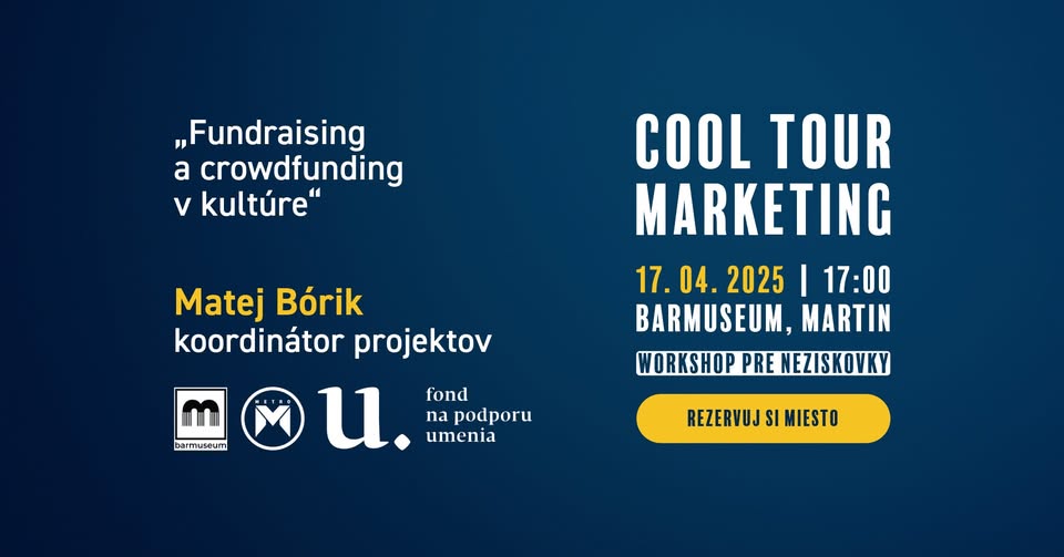 Workshop Cool Tour Marketing: Fundraising a crowdfunding v kultúre